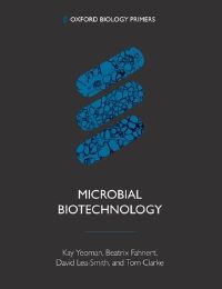 Book Cover for Microbial Biotechnology by Kay Yeoman, Beatrix Fahnert, David LeaSmith, Tom Clarke