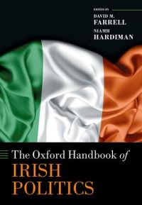 Book Cover for The Oxford Handbook of Irish Politics by David M. Farrell, Niamh Hardiman