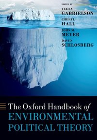 Book Cover for The Oxford Handbook of Environmental Political Theory by Teena Gabrielson, Cheryl Ann Hall, John M. Meyer, David Schlosberg