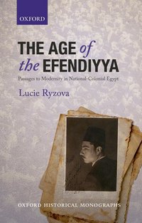 Book Cover for The Age of the Efendiyya by Lucie Ryzova