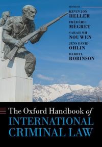 Book Cover for The Oxford Handbook of International Criminal Law by Kevin Jon Heller, Frédéric Mégret, Sarah M. H. Nouwen, Jens David Ohlin, Darryl Robinson