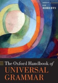 Book Cover for The Oxford Handbook of Universal Grammar by Ian Professor of Linguistics, Professor of Linguistics, University of Cambridge Roberts
