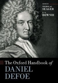Book Cover for The Oxford Handbook of Daniel Defoe by Nicholas Seager, J. A. Downie