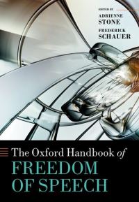 Book Cover for The Oxford Handbook of Freedom of Speech by Adrienne Stone, Frederick F. Schauer