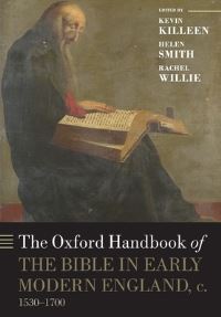 Book Cover for The Oxford Handbook of the Bible in Early Modern England, c. 1530-1700 by Kevin Senior Lecturer, Senior Lecturer, University of York Killeen