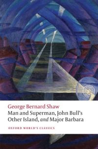 Book Cover for Man and Superman, John Bull's Other Island, and Major Barbara by Bernard Shaw, Bernard Shaw