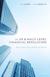 Book Cover for The UK and Multi-Level Financial Regulation by Scott James, Lucia Quaglia