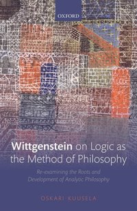Book Cover for Wittgenstein on Logic as the Method of Philosophy by Oskari Kuusela