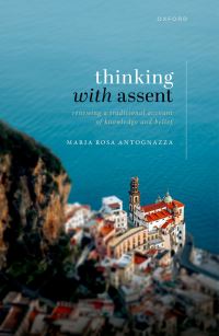 Book Cover for Thinking With Assent by Maria Rosa Antognazza