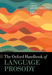 Book Cover for The Oxford Handbook of Language Prosody by Carlos Gussenhoven, Aoju Chen