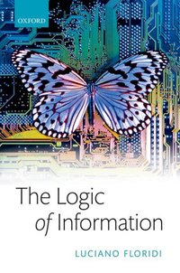Book Cover for The Logic of Information by Luciano Floridi