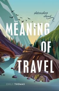 Book Cover for The Meaning of Travel by Emily Thomas