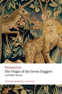 Book Cover for The Virgin of the Seven Daggers and Other Stories by Vernon Lee