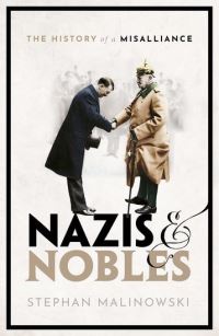 Book Cover for Nazis & Nobles by Stephan Malinowski