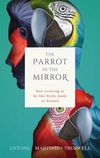 Book Cover for The Parrot in the Mirror by Antone MartinhoTruswell