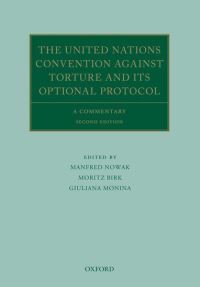 Book Cover for The United Nations Convention Against Torture and Its Optional Protocol by Manfred Nowak, Moritz Birk, Giuliana Monina