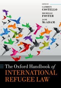 Book Cover for The Oxford Handbook of International Refugee Law by Cathryn Costello, Michelle Foster, Jane McAdam