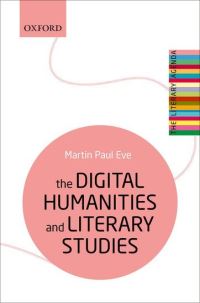 Book Cover for The Digital Humanities and Literary Studies by Martin Paul Eve