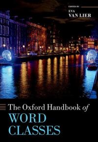 Book Cover for The Oxford Handbook of Word Classes by Eva Helena van Lier