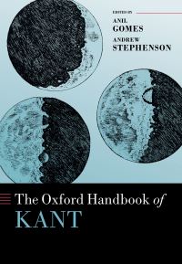 Book Cover for The Oxford Handbook of Kant by Anil Gomes, Andrew Stephenson