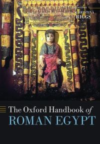 Book Cover for The Oxford Handbook of Roman Egypt by Christina Riggs