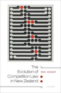 Book Cover for The Evolution of Competition Law in New Zealand by Rex J Ahdar