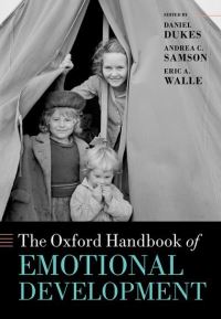 Book Cover for The Oxford Handbook of Emotional Development by Daniel Dukes, Andrea C. Samson, Eric A. Walle