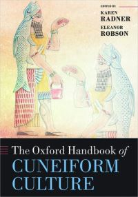Book Cover for The Oxford Handbook of Cuneiform Culture by Karen Radner, Eleanor Robson
