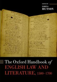 Book Cover for The Oxford Handbook of English Law and Literature, 1500-1700 by Lorna Merton Professor of English Literature, University of Oxford Hutson