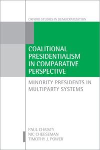 Book Cover for Coalitional Presidentialism in Comparative Perspective by Paul Chaisty, Nic Cheeseman, Timothy J Power