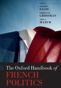 Book Cover for The Oxford Handbook of French Politics by Robert Elgie