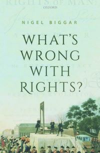 Book Cover for What's Wrong With Rights? by Nigel Biggar