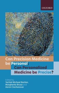 Book Cover for Can Precision Medicine Be Personal; Can Personalized Medicine Be Precise? by Yechiel Michael Barilan, Margherita Brusa, Aaron Ciechanover