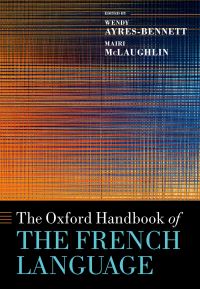 Book Cover for The Oxford Handbook of the French Language by Wendy Ayres-Bennett, Mairi McLaughlin