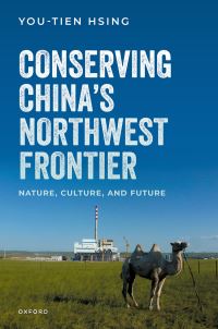 Book Cover for Conserving China's Northwest Frontier by Youtien Hsing