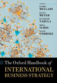 Book Cover for The Oxford Handbook of International Business Strategy by Kamel Mellahi, Klaus Meyer, Rajneesh Narula, Irina Surdu, Alain Verbeke