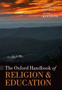 Book Cover for The Oxford Handbook of Religion and Education by Liam Gearon, Arniika Kuusisto