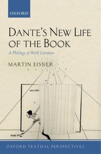 Book Cover for Dante's New Life of the Book by Martin Chair of Romance Studies and Professor of Italian, Chair of Romance Studies and Professor of Italian, Duke Univ Eisner