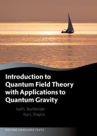 Book Cover for Introduction to Quantum Field Theory With Applications to Quantum Gravity by I L Buchbinder, I L Shapiro