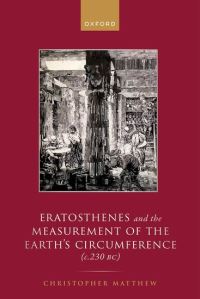 Book Cover for Eratosthenes and the Measurement of the Earth's Circumference (C.230 BC) by Christopher Matthew