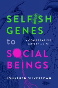 Book Cover for Selfish Genes to Social Beings by Jonathan W Silvertown