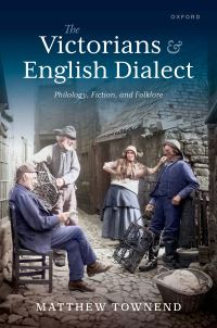 Book Cover for The Victorians and English Dialect by Matthew Townend