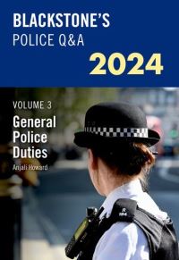 Book Cover for Blackstone's Police Q&A 2024. Volume 3 General Police Duties by Anjali Howard