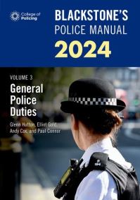 Book Cover for Blackstone's Police Manual. Volume 3 General Police Duties by Glenn Hutton, Elliot Gold, Andy Cox, Paul Connor, College of Policing Great Britain