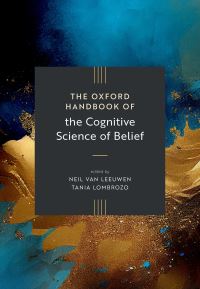 Book Cover for The Oxford Handbook of the Cognitive Science of Belief by Prof Neil Van Leeuwen, Prof Tania Lombrozo