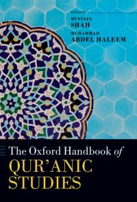 Book Cover for The Oxford Handbook of Qur'anic Studies by Mustafa Akram Ali Shah, M. A. Abdel Haleem