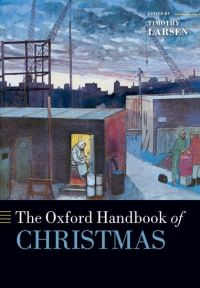 Book Cover for The Oxford Handbook of Christmas by Timothy Larsen