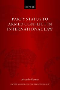 Book Cover for Party Status to Armed Conflict in International Law by Alexander Wentker