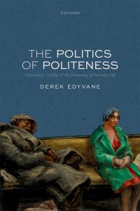 Book Cover for The Politics of Politeness by Derek Edyvane