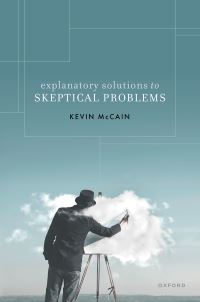 Book Cover for Explanatory Solutions to Skeptical Problems by Kevin McCain